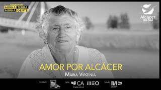 Minha Terra Minha Gente Alcácer do Sal “Amor por Alcácer” [upl. by Odille]