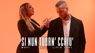 MAVI Ft LIVIO CORI  Si Nun Tuorn Cchiù Official Video [upl. by Mendie762]