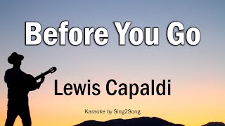 Lewis Capaldi  Before You Go Karaoke Version [upl. by Tnattirb]