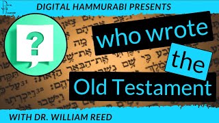 Who Wrote the Bible An Interview with Dr WIlliam Reed on the Deuteronomisitc History [upl. by Katerina]