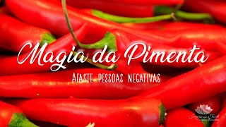 Magia da PIMENTA para afastar pessoas que estão te prejudicando [upl. by Hiro]