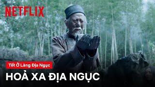 Lửa hận thù tiễn vong dân làng  Tết ở làng Địa Ngục  Netflix [upl. by Eamaj762]