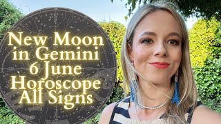 NEW MOON In GEMINI 6 June All Signs Horoscope Big Talks amp New Perspectives [upl. by Burd555]