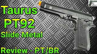 Pistola Airsoft spring Taurus PT 92 SLIDE METAL da CyberGun  ReviewUnboxing  PTBR [upl. by Moseley]