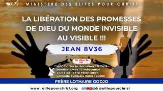 LA LIBÉRATION DES PROMESSES DE DIEU DU MONDE INVISIBLE AU VISIBLE [upl. by Hulen77]