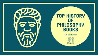 Best Philosophy Books History of Philosophy  Dr Bill Roach [upl. by Treulich977]