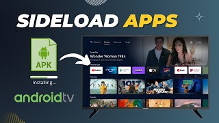 How to Sideload Apps on Android Smart TV [upl. by Sherie]