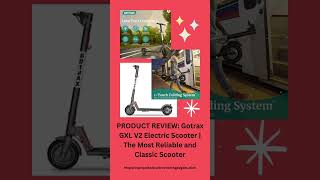 PRODUCT REVIEWGotrax GXL V2 Electric Scooter Review The Most Reliable amp Classic scooter gadgets [upl. by Dolhenty]