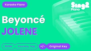 Beyoncé  JOLENE Piano Karaoke [upl. by Birk]