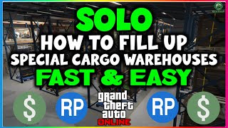 Best SOLO Method  Fill Up Special Cargo Warehouses Fast amp Easy  GTA Online Help Guide [upl. by Eninahpets489]