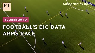 The business of football the big data arms race  FT Scoreboard [upl. by Otcefrep874]