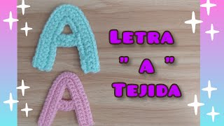 Letras tejidas Letra quotAquot tejida a ganchillo o crochet [upl. by Carol883]