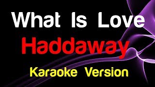 🎤 Haddaway  What Is Love Karaoke  King Of Karaoke [upl. by Chrissa]