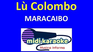 Lù Colombo  MARACAIBO  karaoke [upl. by Rosenberg]