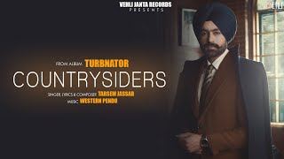 Countrysiders Official Song  Turbanator  Tarsem Jassar  Punjabi Songs 2018 [upl. by Romeyn832]