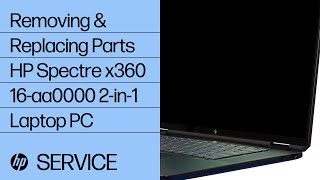 Removing and replacing parts  HP Spectre x360 16 inch 2in1 Laptop PC  HP computer service [upl. by Hueston]