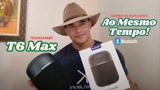 Como Ligar Duas Caixas Tronsmart Element T6 Max Ao Mesmo Tempo Usando o Redmi 10s [upl. by Adnarb]