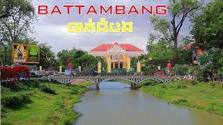 CITY TOUR BATTAMBANG CAMBODIA  THE HAPPY TOWN ក្រុងបាត់ដំបង​ ទីក្រុងដ៏រីករាយ [upl. by Atnes]