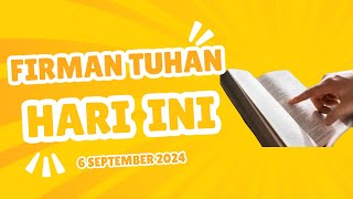 FIRMAN TUHAN HARI INI  6 SEPTEMBER 2024 [upl. by Goodill620]