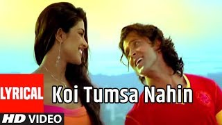 Koi Tumsa Nahin Lyrical Video Song  Krrish Sonu NigamShreya GhosalHrithik RoshanPriyanka Chopra [upl. by Yoj650]