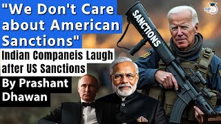 Indian Companies Laugh at US Sanctions  19 Sanctions on India Fail badly [upl. by Engedus774]