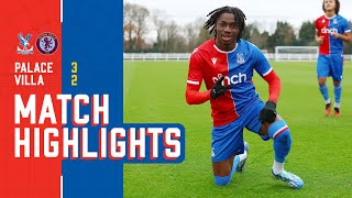 WILLIAMS LATE WINNER  Palace 32 Villa  U18 Highlights [upl. by Player684]