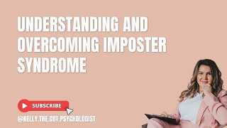 Understanding and overcoming imposter syndrome [upl. by Gorden]