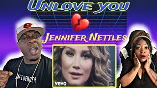 JENNIFER NETTLES  UNLOVE YOU REACTION [upl. by Nappy]