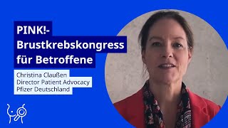 PINKBrustkrebskongress für Betroffene – im Gespräch mit Christina Claußen [upl. by Hourihan]