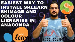 The easiest way to install sklearn skimage and Colour libraries in Anaconda Python [upl. by Crocker315]