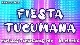 Fiesta Tucumana DJ Chicho Cumbias Tucumanas Mix Zanetti Mix [upl. by Koch575]