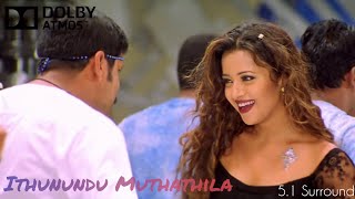 Ithunundu Muthathila Song  51 Surround Sound  Dolby Atmos Tamil [upl. by Enyaw]