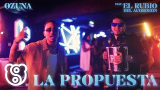 Ozuna y El Rubio Acordeón  La Propuesta Video Oficial [upl. by Eelsnia557]