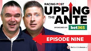 Upping The Ante  Episode 9  Cheltenham Festival 2024 AntePost Tips [upl. by Eadmund737]