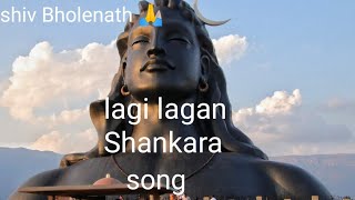 lagi lagan Shankara song video 🙏Mahadev song [upl. by Eimia334]