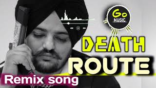 DEATE ROUTE SONG SIDDU MUSEWALA RIMEX  LETIST PUNJBI SONG  GO MUSIC [upl. by Lexie]