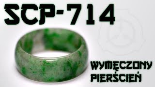 SCP714  Wymęczony Pierścień PL [upl. by Llenehc]