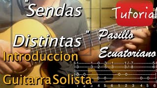 Sendas Distintas  Pasillo Ecuatoriano TutorialCover Guitarra Solista [upl. by Iaverne]