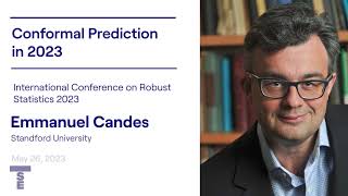 Emmanuel Candès Standford University  Conformal Prediction in 2023 [upl. by Tomkiel]