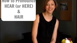 How to pronounce HEAR here and HAIR  American English Pronunciation Lesson [upl. by Brass]