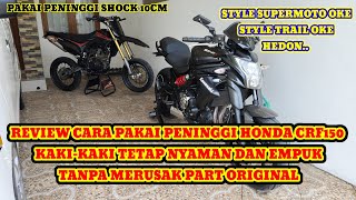 PASANG PENINGGI SHOCK DEPAN amp BELAKANG DI CRF 150 L SUPERMOTO [upl. by Noitsirhc287]