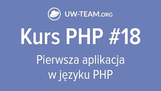 🔥 Kurs PHP 18 👉 Pierwsza aplikacja w jęzku PHP kursphp [upl. by Conyers90]