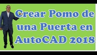 Crear Pomo de una Puerta en AutoCAD 2018 [upl. by Ainitsirc892]