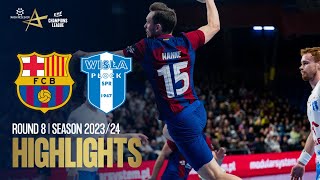 Barça vs Orlen Wisla Plock  Round 8  EHF Champions League Men 202324 [upl. by Eissim]