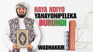 WADHAKIR HAYA NDIO YANAO NIPELEKA NCHINI BURUNDI SHEIKH NURDIN KISHKI [upl. by Leunam]