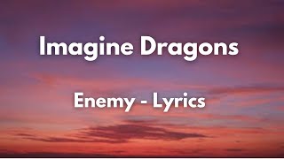 Imagine Dragons  Enemy lyrics [upl. by Kayley308]