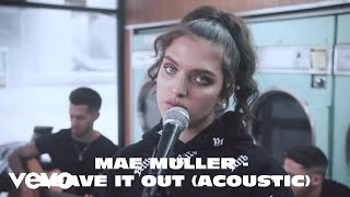 Mae Muller  Leave It Out Acoustic [upl. by Nauqaj]