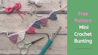 Mini Crochet Bunting Free Pattern [upl. by Yenettirb]