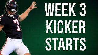 Kicker Starts Week 3 Fantasy Football [upl. by Woermer]