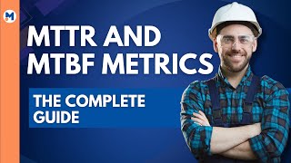 The Complete Guide to MTTR and MTBF Metrics [upl. by Hodges]